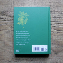Load image into Gallery viewer, Garden For The Senses: How Your Garden Can Soothe Your Mind and Awaken Your Soul
